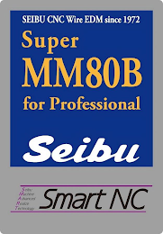 SEIBU CNC WIRE EDM SINCE 1972 SUPER MM80B FOR PROFESSIONAL SEIBU SEIBU MACHINE ADVANCED REALIZE TECHNOLOGY SMART NC