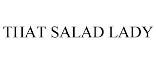 THAT SALAD LADY