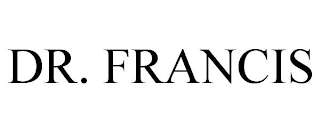 DR. FRANCIS