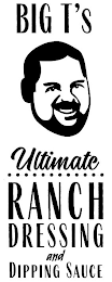 BIG T'S ULTIMATE RANCH DRESSING AND DIPPING SAUCE