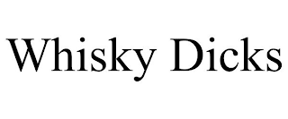 WHISKY DICKS