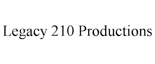 LEGACY 210 PRODUCTIONS