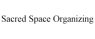 SACRED SPACE ORGANIZING