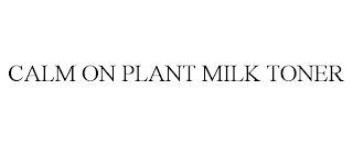 CALM ON PLANT MILK TONER