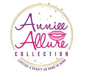 ANNIEE ALLURE COLLECTION LIPSTICK & BEAUTY GO HAND IN HAND