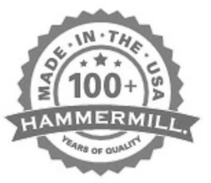 MADE IN THE USA 100+ HAMMERMILL. YEARS OF QUALITY