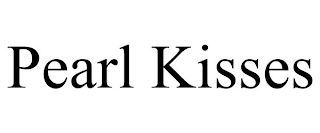PEARL KISSES