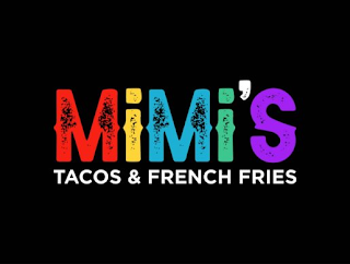 MIMI'S TACOS & FRENCH FRIES