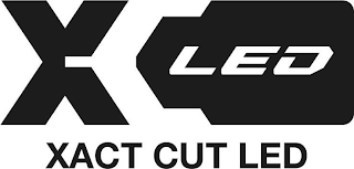 X LED XACT CUT LED