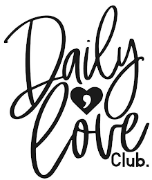 DAILY , LOVE CLUB.