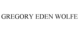 GREGORY EDEN WOLFE