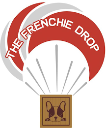THE FRENCHIE DROP