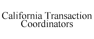 CALIFORNIA TRANSACTION COORDINATORS