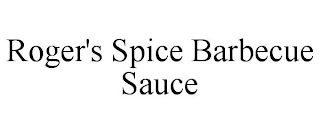 ROGER'S SPICE BARBECUE SAUCE