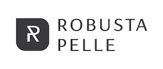 R ROBUSTA PELLE