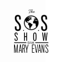 THE S.O.S SHOW WITH MARY EVANS