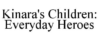 KINARA'S CHILDREN: EVERYDAY HEROES