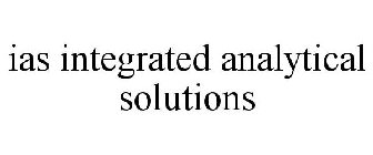 IAS INTEGRATED ANALYTICAL SOLUTIONS
