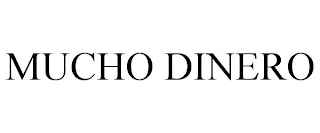 MUCHO DINERO