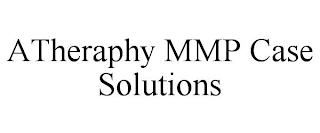 ATHERAPHY MMP CASE SOLUTIONS