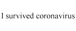 I SURVIVED CORONAVIRUS