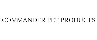 COMMANDER PET PRODUCTS