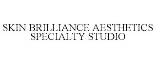 SKIN BRILLIANCE AESTHETICS SPECIALTY STUDIO