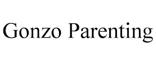 GONZO PARENTING