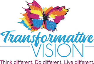 TRANSFORMATIVE VISION THINK DIFFERENT. DO DIFFERENT. LIVE DIFFERENT.