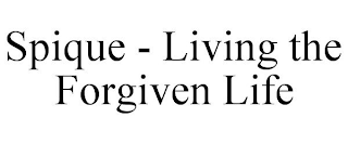 SPIQUE - LIVING THE FORGIVEN LIFE