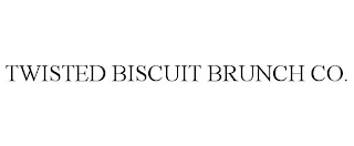 TWISTED BISCUIT BRUNCH CO.