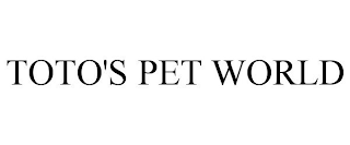 TOTO'S PET WORLD