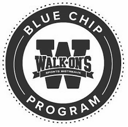 W WALK-ON'S SPORTS BISTREAUX BLUE CHIP PROGRAM