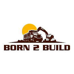 BORN 2 BUILD