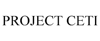 PROJECT CETI