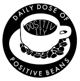 DAILY DOSE OF POSITIVE BEANS POSITIVITY