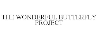 THE WONDERFUL BUTTERFLY PROJECT