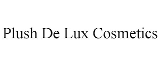 PLUSH DE LUX COSMETICS
