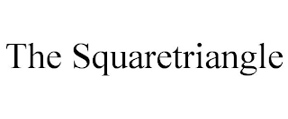 THE SQUARETRIANGLE