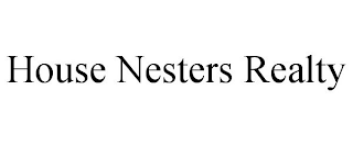 HOUSE NESTERS REALTY