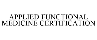 APPLIED FUNCTIONAL MEDICINE CERTIFICATION