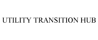 UTILITY TRANSITION HUB