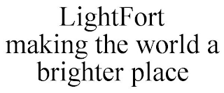 LIGHTFORT MAKING THE WORLD A BRIGHTER PLACE