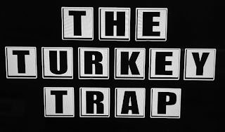 THE TURKEY TRAP