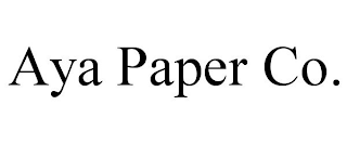 AYA PAPER CO.