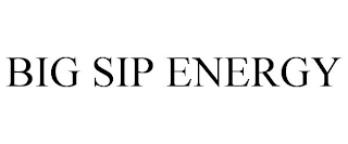 BIG SIP ENERGY