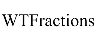 WTFRACTIONS