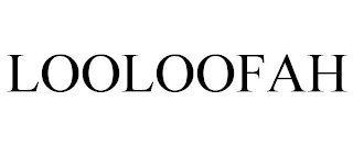 LOOLOOFAH