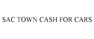 SAC TOWN CASH FOR CARS
