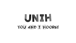 UNIH YOU AND I HOORAY
